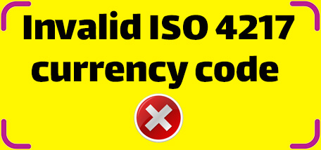 Invalid ISO 4217 currency code